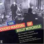 Cover for album: The Court-Martial Of Billy Mitchell (The Complete Original Motion Picture Sound Track)(CD, Album)