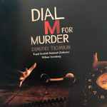 Cover for album: Dimitri Tiomkin, William Stromberg – Dial M For Murder(CD, Stereo)