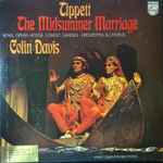 Cover for album: Tippett, Colin Davis – The Midsummer Marriage