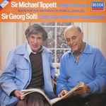 Cover for album: Sir Michael Tippett, Sir Georg Solti · Chicago Symphony Orchestra – Symphony No.4 / Suite For The Birthday Of Prince Charles