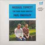 Cover for album: Michael Tippett - Paul Crossley (2) – The Four Piano Sonatas