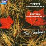 Cover for album: Tippett, Britten, The Lindsays – Tippet: String Quartet No. 4 / Britten: String Quartet No. 3