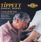 Cover for album: Sir Michael Tippett, Christ Church Cathedral Choir, Stephen Darlington – Choral Works(CD, Album)