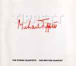 Cover for album: Michael Tippett, The Britten Quartet – The String Quartets