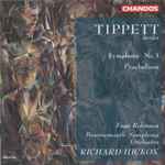 Cover for album: Tippett - Faye Robinson, Bournemouth Symphony Orchestra, Richard Hickox – Symphony No. 3 / Praeludium(CD, )