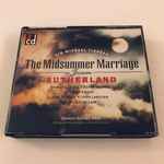 Cover for album: Sir Michael Tippett, Joan Sutherland, Chorus & Orchestra Of The Royal Opera House, Covent Garden, John Pritchard – The Midsummer Marriage(2×CD, Reissue, Remastered, Mono)