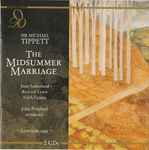 Cover for album: Orchestra Of The Royal Opera House, Covent Garden, John Pritchard, Sir Michael Tippett – The Midsummer Marriage(2×CD, )
