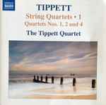 Cover for album: Tippett, The Tippett Quartet – String Quartets • 1 (Quartets Nos. 1, 2 And 4)(CD, Album)