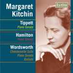 Cover for album: Margaret Kitchin, Tippett, Hamilton, Wordsworth – Tippett, Hamilton, Wordsworth(2×CD, Album, Mono)