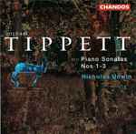 Cover for album: Michael Tippett – Nicholas Unwin – Piano Sonatas Nos 1-3(CD, )