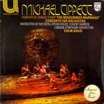 Cover for album: Michael Tippett, Orchestra Of The Royal Opera House, Covent Garden / London Symphony Orchestra, Colin Davis – Four Ritual Dances From 