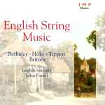 Cover for album: Berkeley, Holst, Tippett, Britten, English Sinfonia, John Farrer (2) – English String Music(CD, Compilation)