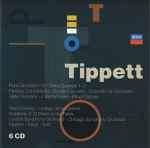 Cover for album: Tippett, Paul Crossley, Lindsay String Quartet, Academy Of St. Martin-in-the-Fields, London Symphony Orchestra, Chicago Symphony Orchestra, Marriner, Davis, Solti – Piano Sonatas 1-3 / String Quartets 1-3 / Fantasia Concertante / Double Concerto / Concert