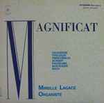 Cover for album: Mireille Lagacé / Cavazzoni, Titelouze, Frescobaldi, Scheidt, Buxtehude, Pachelbel, Bach – Magnificat(LP, Stereo)