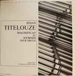 Cover for album: Jehan Titelouze, André Isoir – Magnificat Et Hymnes Pour Orgues(LP)