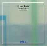 Cover for album: Ernst Toch, Christian Seibert (2) – Piano Works(CD, Album, Stereo)