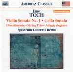 Cover for album: Ernst Toch, Spectrum Concerts Berlin – Violin Sonata No. 1 • Cello Sonata(CD, )