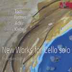 Cover for album: Ernst Toch, Wolfgang Fortner, Samuel Adler, Giselher Klebe, Friedemann Döling – New Works For Cello Solo(CD, Album)