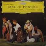 Cover for album: Henri Tomasi - Jacques Jouineau, La Maîtrise – Noël En Provence: Divertissement Pastoral / 12 Noëls De Saboly