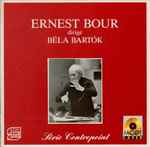 Cover for album: Ernest Bour, Béla Bartók – Ernest Bour Dirige Béla Bartók(CD, Album)