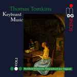 Cover for album: Thomas Tomkins - Bernhard Klapprott – Keyboard Music Vol. 2(CD, Album)