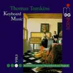 Cover for album: Thomas Tomkins - Bernhard Klapprott – Keyboard Music Vol. 3(CD, Album)