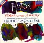 Cover for album: Bartók - Dutoit, Montréal – Concerto For Orchestra / Music For Strings, Percussion And Celesta