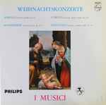 Cover for album: Torelli / Corelli / Manfredini / Locatelli – I Musici – Weihnachtskonzerte