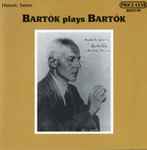 Cover for album: Bartók Plays Bartók(CD, Album, Mono)