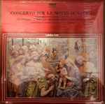 Cover for album: Arcangelo Corelli, Giuseppe Torelli, Francesco Maria Manfredini, Pietro Antonio Locatelli – Concerto Per La Notte Di Natale(LP, Stereo)
