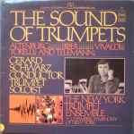 Cover for album: Altenburg / Biber / Vivaldi / Torelli / Telemann - Gerard Schwarz, The New York Trumpet Ensemble, Y Chamber Symphony Of New York – The Sound Of Trumpets
