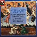 Cover for album: Corelli, Manfredini, Torelli, Locatelli, Polnisches Kammerorchester, Jerzy Maksymiuk – Weihnachtskonzerte