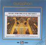 Cover for album: Clarke, Bach, Homilius, Krebs, Lübeck, Telemann, Torelli, Wolfgang Portugall, Egbert Lewark – Music For Organ & Trumpet
