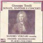 Cover for album: Giuseppe Torelli - Sandro Verzari, Ensemble Seicentonovecento, Flavio Colusso – Sonate, Sinfonie E Concerti(CD, Album)