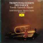Cover for album: Torelli / Gabrielli / Händel - Adolf Scherbaum / Maurice André – Trompetenkonzerte Des Barock