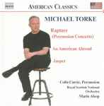 Cover for album: Michael Torke, Colin Currie, Royal Scottish National Orchestra, Marin Alsop – Orchestral Works(CD, )