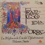 Cover for album: Francisco de la Torre, Taller Ziryab – La Música En La Era Del Descubrimiento (Volumen Sexto)(LP)
