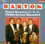 Cover for album: Bartók - Chilingirian Quartet – String Quartets 3 • 4 • 5 •