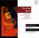 Cover for album: Torroba, Abril / Rémi Boucher, Raymond Dessaints – Torroba - Abril - Sonatina Para Guitarra Y Orchestra, Interludio I, Interludio II, Concierto Mudéjar(CD, Album)