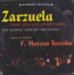 Cover for album: The Madrid Concert Orchestra Directed And Arranged By F. Moreno Torroba – Zarzuela - Themes From Light Spanish Classics(LP)