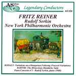 Cover for album: Fritz Reiner, The New York Philharmonic Orchestra, Béla Bartók, Zoltán Kodály, Rudolf Serkin – Kodaly & Bartok - Serkin - Reiner(CD, Album, Remastered)