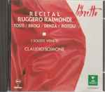 Cover for album: Ruggero Raimondi, I Solisti Veneti, Claudio Scimone - Tosti / Brogi / Denza / Rotoli – Recital Ruggero Raimondi