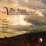 Cover for album: Duo Alterno - Tosti, Malipiero, Ghedini, Casella, Bucchi, Alfano – La Voce Crepuscolare - Notturni E Serenate Del '900(CD, Album)