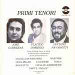 Cover for album: José Carreras, Luciano Pavarotti, Placido Domingo, Gaetano Donizetti, Francesco Paolo Tosti, Jules Massenet, Giuseppe Verdi – Primi Tenori(2×LP, Compilation, Stereo)