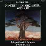 Cover for album: Bartók Béla, Ivan Fischer, Budapest Festival Orchestra – Concerto for Orchestra - Dance Suite