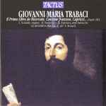 Cover for album: Giovanni Maria Trabaci – L. Scandali - M. Bournisien, M. Fujimura, La Moderna Prattica, S. Molardi – Il Primo Libro de Ricercate, Canzone Franzese, Capricci... (Napoli 1603)(CD, )