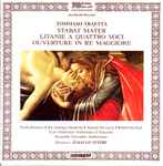 Cover for album: Stabat Mater / Litanie A Quattro Voci / Ouverture In Re Maggiore(CD, )