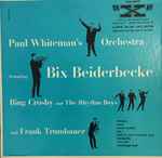 Cover for album: Paul Whiteman's Orchestra Featuring Bix Beiderbecke With Bing Crosby And The Rhythm Boys And Frank Trumbauer – Paul Whiteman's Orchestra Featuring Bix Beiderbecke(LP, 10