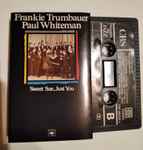 Cover for album: Frankie Trumbauer, Paul Whiteman – Sweet Sue, Just You(Cassette, Compilation)