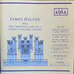 Cover for album: James Dalton, Bach, Buxtehude, Froberger, Tunder – James Dalton Plays The Frobenius Organ In Queen’s College, Oxford(CD, Album)